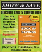 You could win one of 20 Show & Save Coupon books!